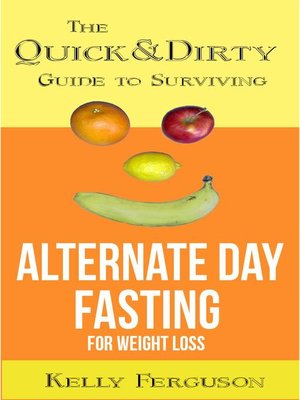 cover image of The Quick and Dirty Guide to Surviving Alternate Day Fasting for Weight Loss